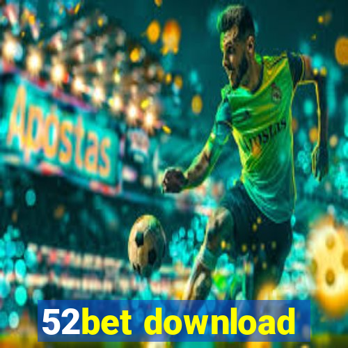 52bet download